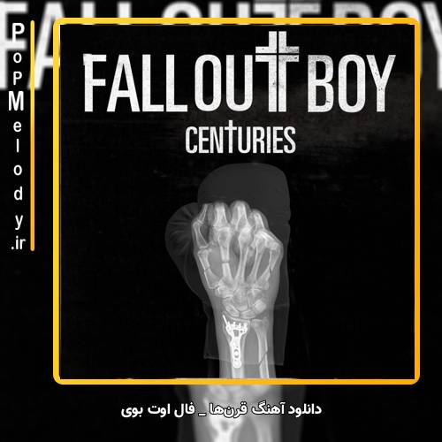 دانلود آهنگ Fall Out Boy centuries